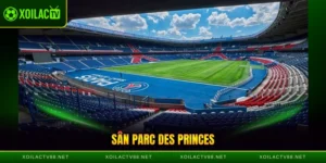 Sân Parc des Princes - Thánh Địa Của Paris Saint-Germain